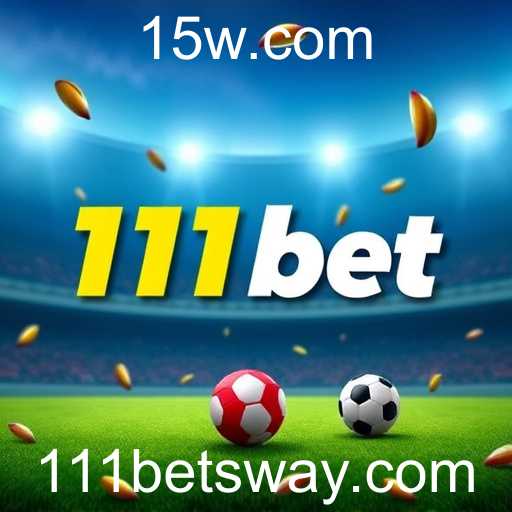 Ofertas Exclusivas: Descubra as Vantagens de 111bet