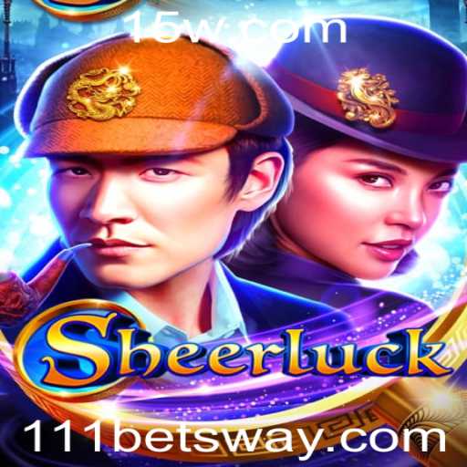Descubra Sheerluck: O Novo Jogo de Estratégia da 111bet
